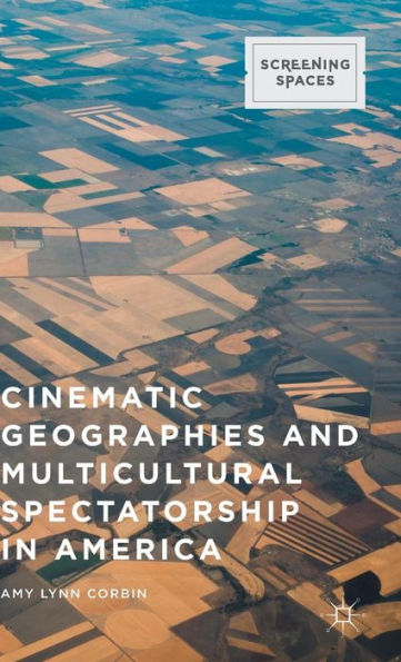 Cinematic Geographies and Multicultural Spectatorship in America
