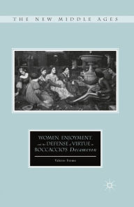 Title: Women, Enjoyment, and the Defense of Virtue in Boccaccio's Decameron, Author: V. Ferme