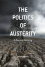 The Politics of Austerity: A Recent History