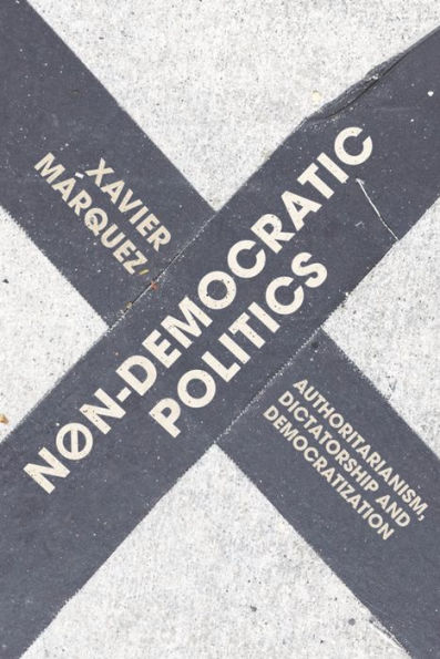Non-Democratic Politics: Authoritarianism, Dictatorship and Democratization