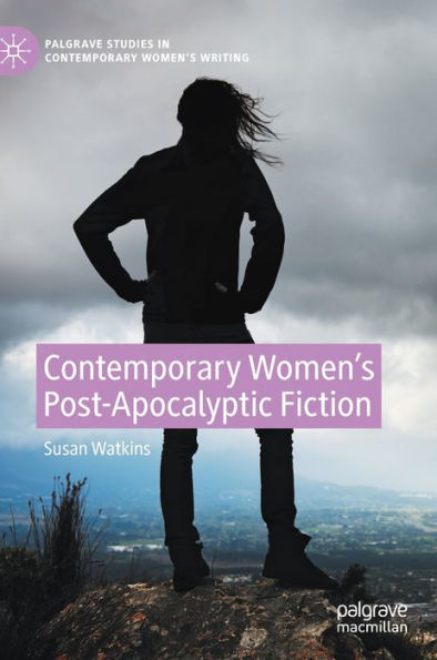 Contemporary Women's Post-Apocalyptic Fiction