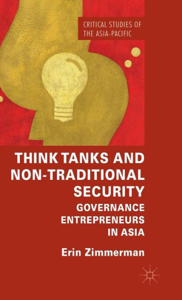 Think Tanks and Non-Traditional Security: Governance Entrepreneurs Asia