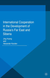 Title: International Cooperation in the Development of Russia's Far East and Siberia, Author: J. Huang