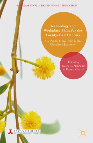 Technology and Workplace Skills for the Twenty-First Century: Asia Pacific Universities in the Globalized Economy