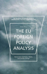 Title: The EU Foreign Policy Analysis: Democratic Legitimacy, Media, and Climate Change, Author: C. Nitoiu