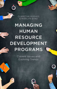 Title: Managing Human Resource Development Programs: Current Issues and Evolving Trends, Author: Claretha Hughes