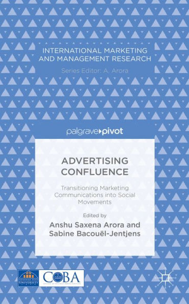 Advertising Confluence: Transitioning Marketing Communications into Social Movements