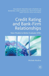 Title: Credit Rating and Bank-Firm Relationships: New Models to Better Evaluate SMEs, Author: Michele Modina