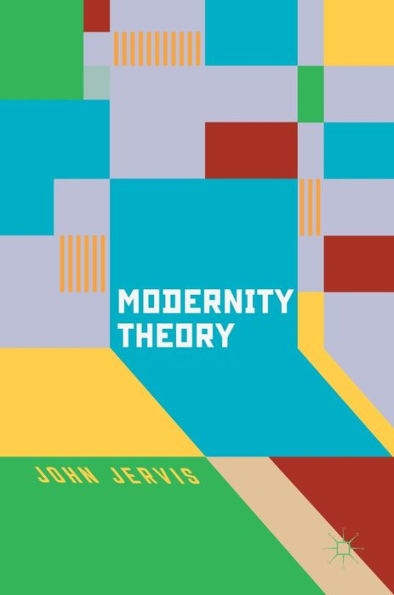 Modernity Theory: Modern Experience, Modernist Consciousness, Reflexive Thinking