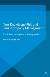 Title: Non-Knowledge Risk and Bank-Company Management: The Role of Intangibles in Rating Models, Author: Vincenzo Formisano