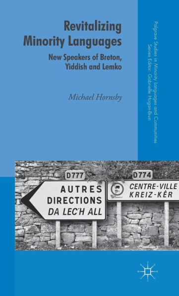 Revitalizing Minority Languages: New Speakers of Breton, Yiddish and Lemko