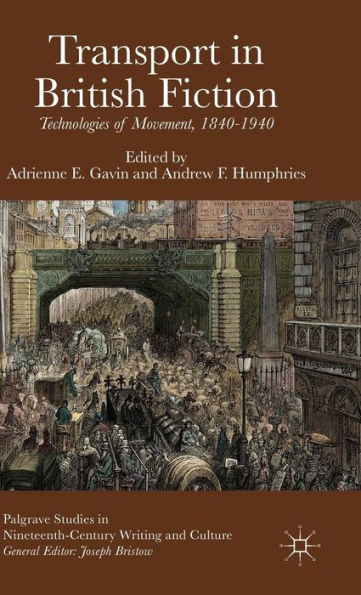 Transport British Fiction: Technologies of Movement, 1840-1940