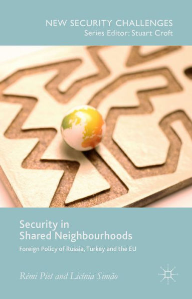 Security in Shared Neighbourhoods: Foreign Policy of Russia, Turkey and the EU