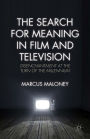The Search for Meaning in Film and Television: Disenchantment at the Turn of the Millennium