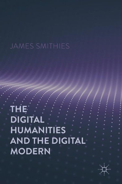 the Digital Humanities and Modern