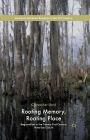 Rooting Memory, Rooting Place: Regionalism in the Twenty-First-Century American South
