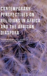 Title: Contemporary Perspectives on Religions in Africa and the African Diaspora, Author: Carolyn M. Jones Medine