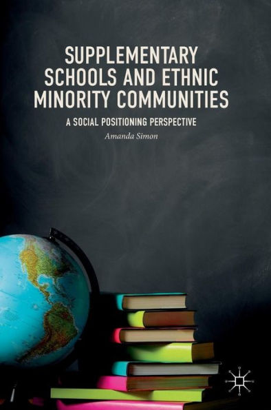 Supplementary Schools and Ethnic Minority Communities: A Social Positioning Perspective