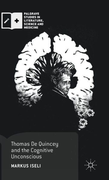 Thomas De Quincey and the Cognitive Unconscious
