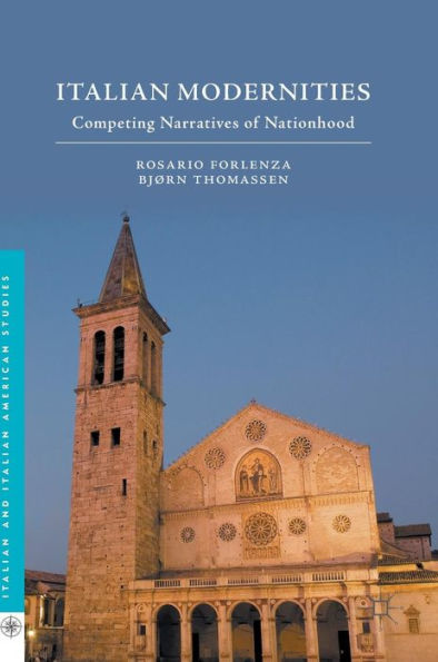 Italian Modernities: Competing Narratives of Nationhood