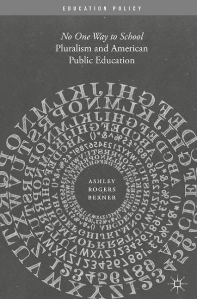 Pluralism and American Public Education: No One Way to School