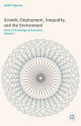 Growth, Employment, Inequality, and the Environment: Unity of Knowledge in Economics: Volume I