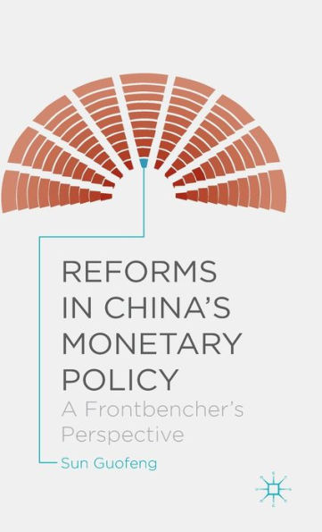 Reforms in China's Monetary Policy: A Frontbencher's Perspective