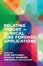 Relating Theory - Clinical and Forensic Applications
