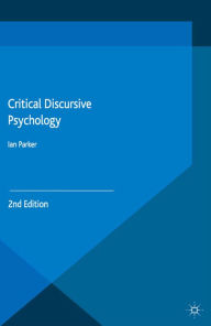 Title: Critical Discursive Psychology, Author: I. Parker