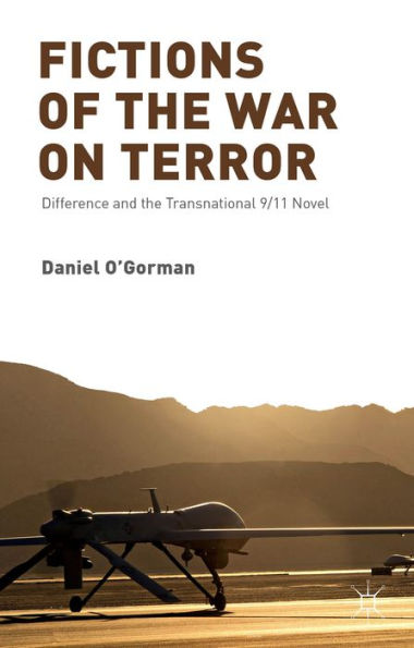 Fictions of the War on Terror: Difference and Transnational 9/11 Novel