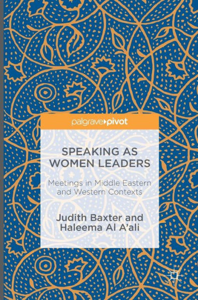 Speaking as Women Leaders: Meetings Middle Eastern and Western Contexts