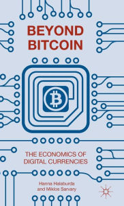 Free download android books pdf Beyond Bitcoin: The Economics of Digital Currencies iBook MOBI by Hanna Halaburda, Miklos Sarvary (English literature)