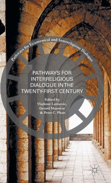 Pathways for Inter-Religious Dialogue in the Twenty-First Century