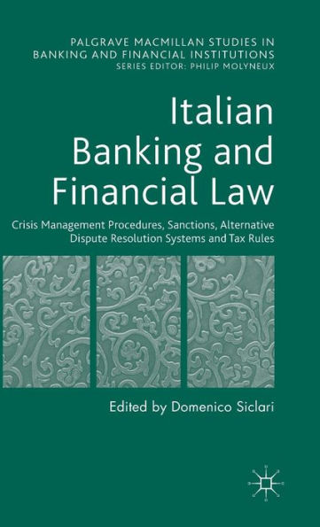 Italian Banking and Financial Law: Crisis Management Procedures, Sanctions, Alternative Dispute Resolution Systems Tax Rules