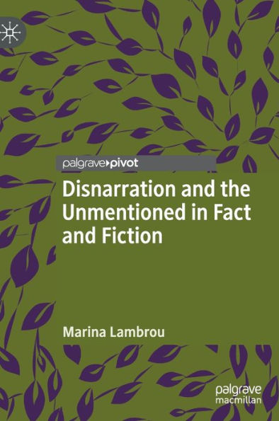 Disnarration and the Unmentioned Fact Fiction