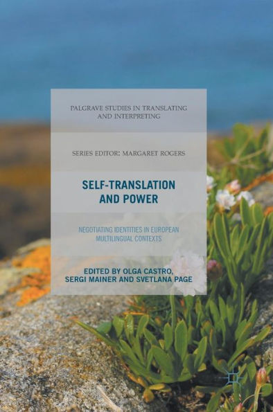 Self-Translation and Power: Negotiating Identities European Multilingual Contexts