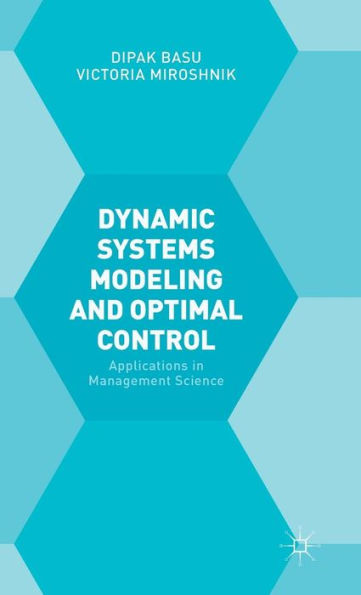 Dynamic Systems Modelling and Optimal Control: Applications Management Science