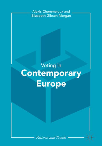 Contemporary Voting in Europe: Patterns and Trends