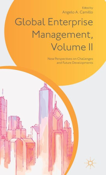 Global Enterprise Management, Volume II: New Perspectives on Challenges and Future Developments