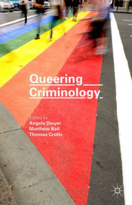 Title: Queering Criminology, Author: Matthew Ball