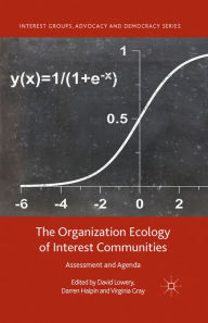 Title: The Organization Ecology of Interest Communities: Assessment and Agenda, Author: Darren Halpin