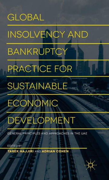 Global Insolvency and Bankruptcy Practice for Sustainable Economic Development: General Principles and Approaches in the UAE