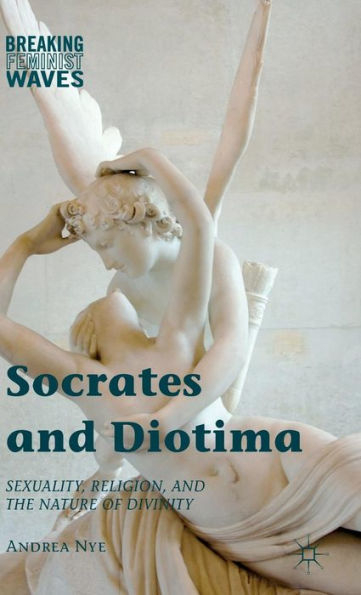 Socrates and Diotima: Sexuality, Religion, and the Nature of Divinity