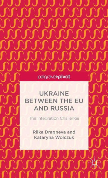 Ukraine Between The EU and Russia: Integration Challenge