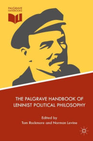 Title: The Palgrave Handbook of Leninist Political Philosophy, Author: Tom Rockmore