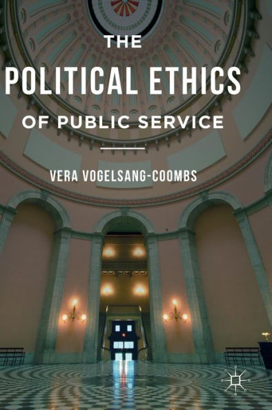 The Political Ethics of Public Service