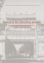 Chinese in Colonial Burma: A Migrant Community in A Multiethnic State