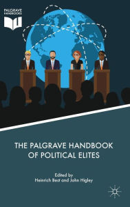 Title: The Palgrave Handbook of Political Elites, Author: Heinrich Best