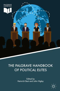 Title: The Palgrave Handbook of Political Elites, Author: Heinrich Best