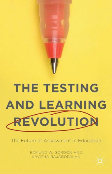 The Testing and Learning Revolution: Future of Assessment Education